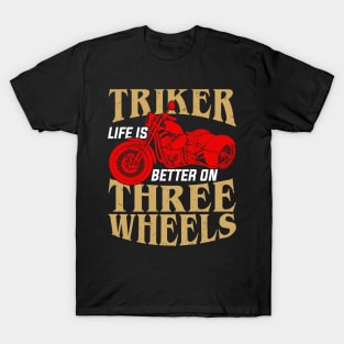 Trike Motorized Tricycle Triker Gift T-Shirt